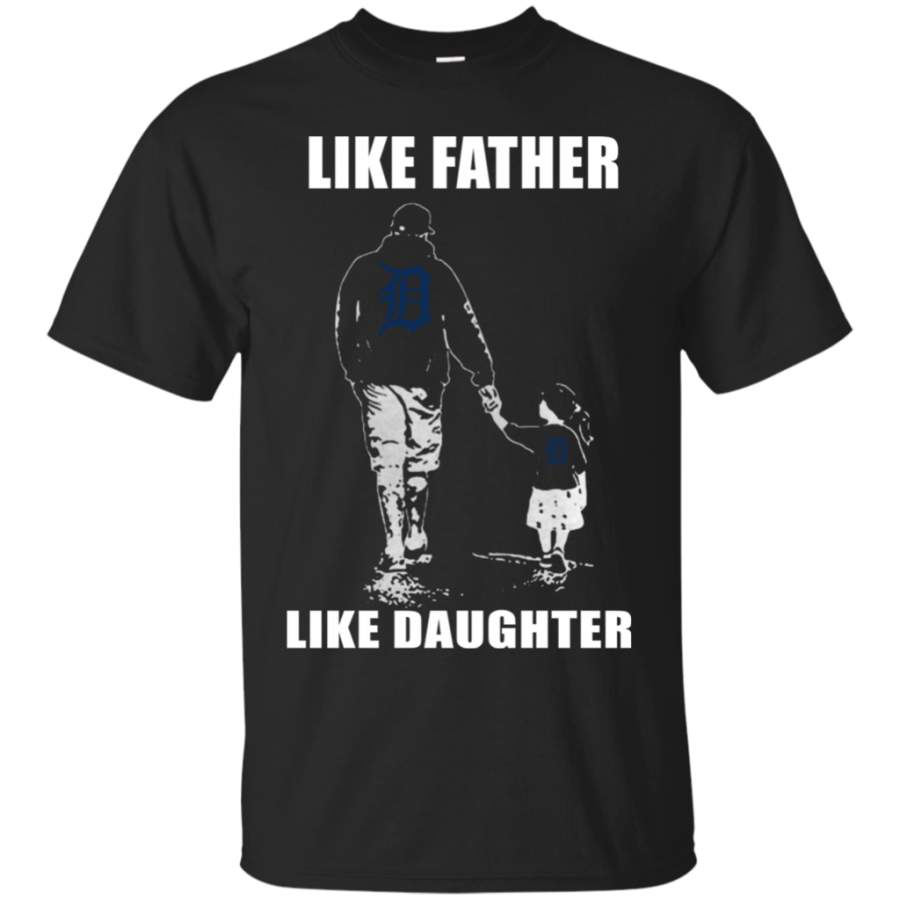 Fabulous Detroit Tigers – Like Father Like Daughter – Father’s Day Shirt T-Shirt