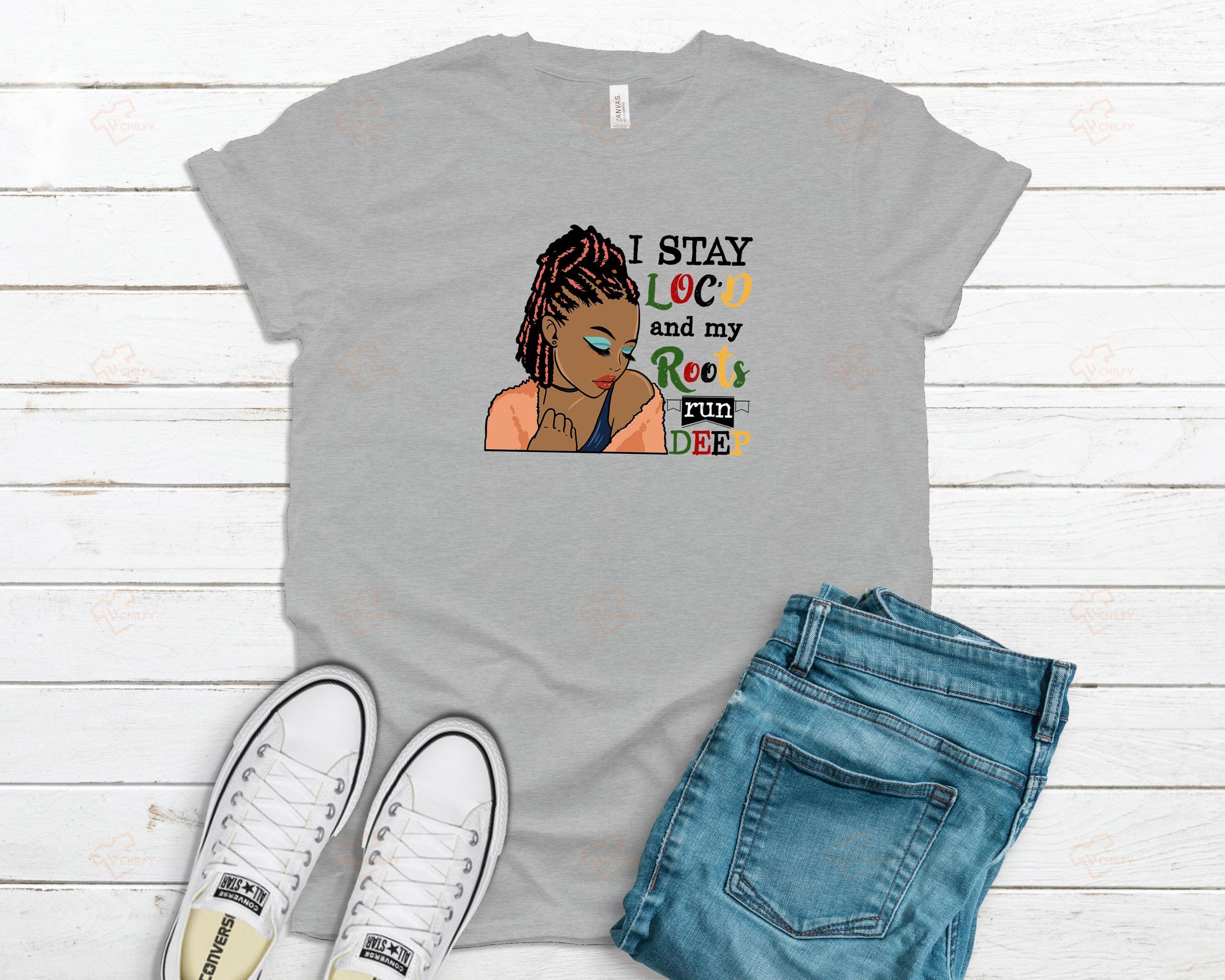 I stay loc’d and my roots run deep shirt, black and proud shirt