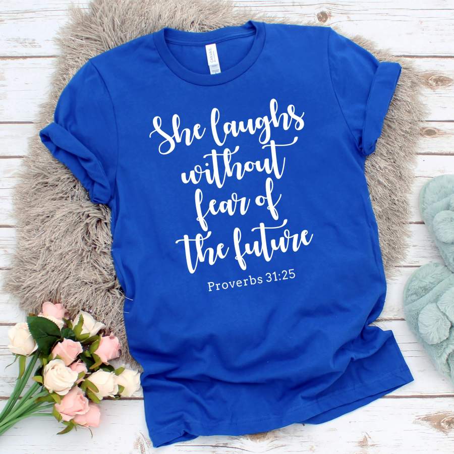 She Laughs Shirt