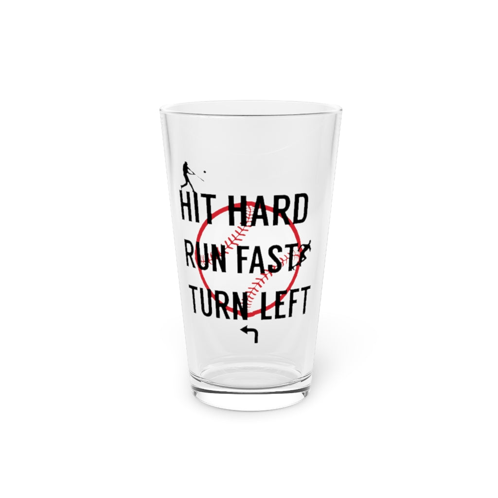 Beer Glass Pint 16Oz  Hit Hard Run Fast Turn Left Baseball Player Sports