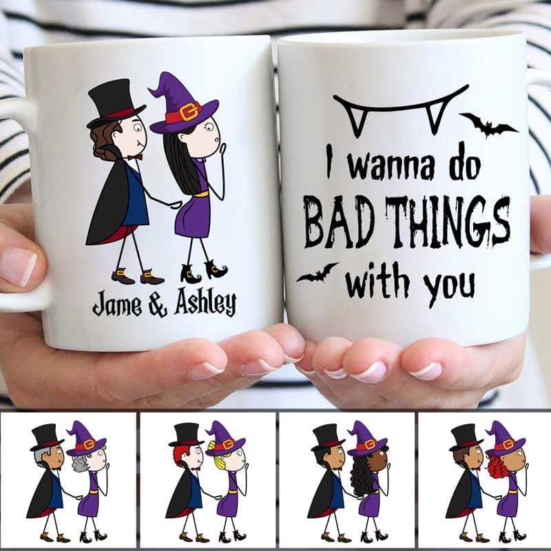 Wanna Do Bad Things With You Halloween Personalized Mug