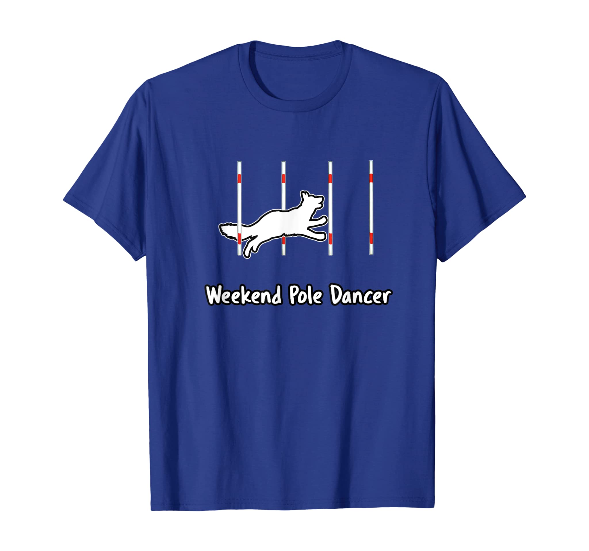 Dog Agility T Shirt – Weekend Pole dancer