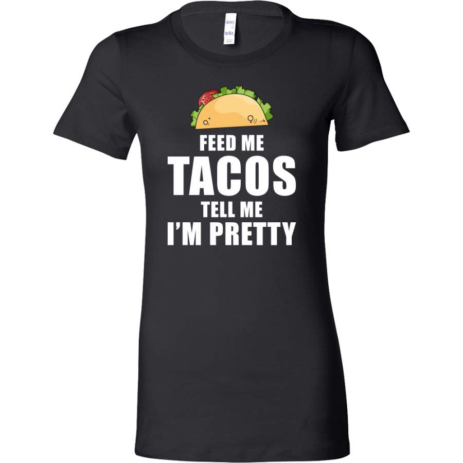 Taco mexican feed me tacos Woman Short Sleeve Funny T Shirt – TL00612WS