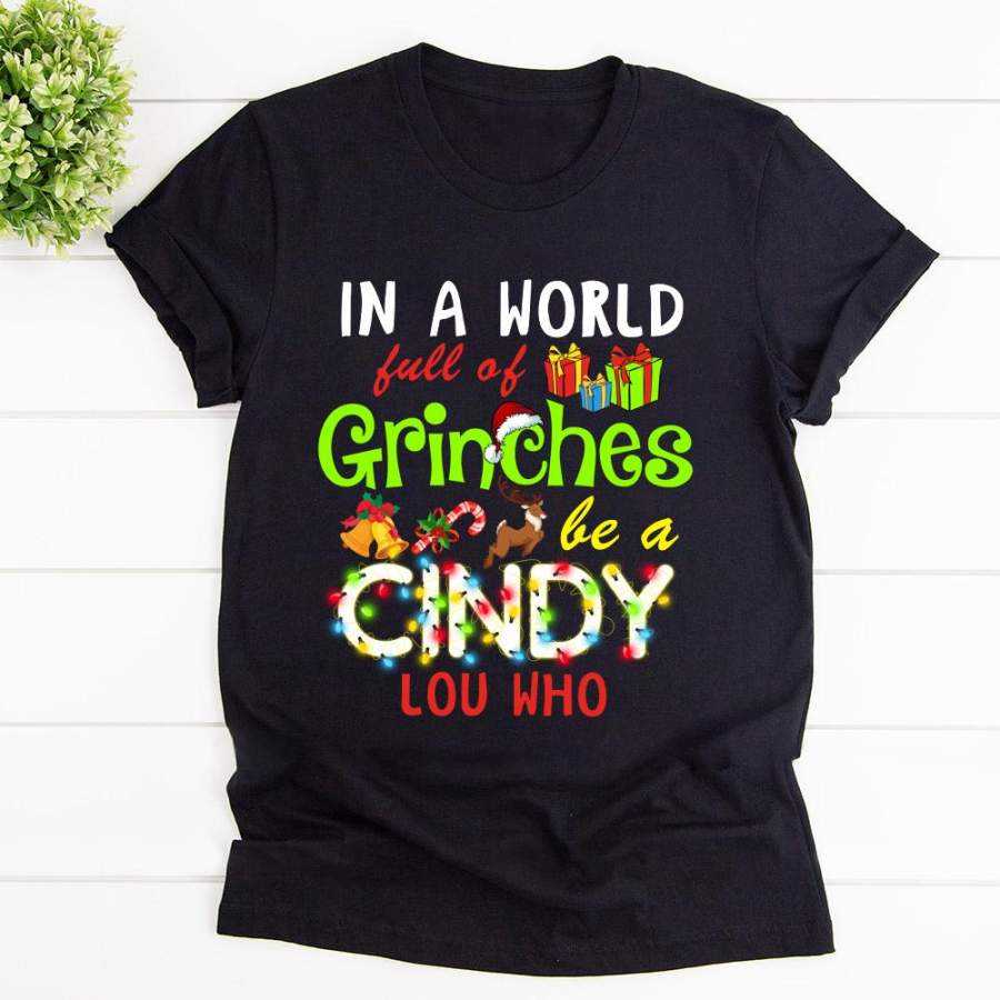 Christmas full of grinches be a cindy lou who reindeer candy cane colorful light black cotton t shirt for men and women S-6XL