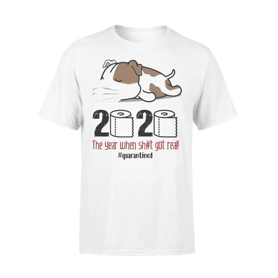 Bulldog 2020 The Year When Shit Got Real #quarantined Mask T-shirt