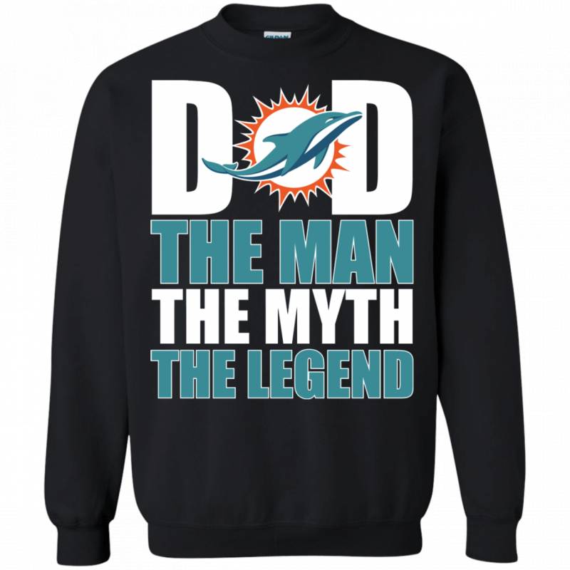 Miami Dolphins Football Dad The Man The Myth The Legend Shirt