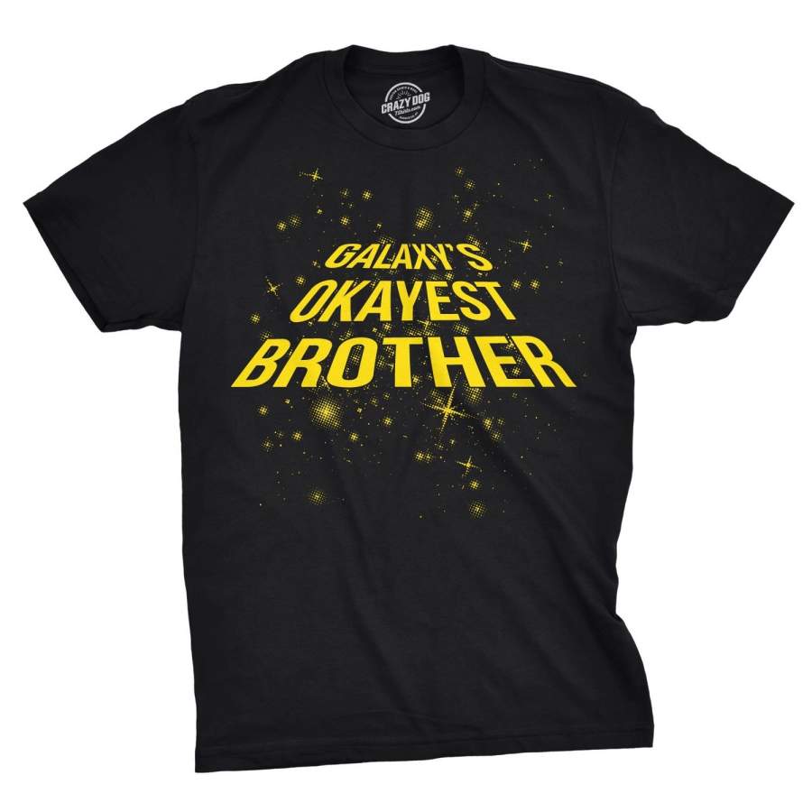 Mens Galaxys Okayest Brother T Shirt Funny Space Novelty Vintage Movie Tee