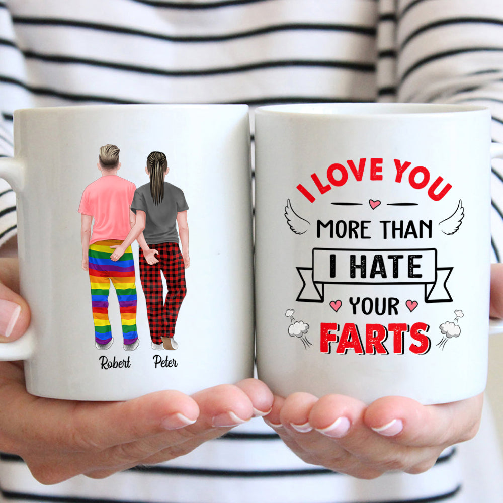 Gay Pride Coffee Mug, Lgbt Mug, I Love You More Than I Hate Your Farts, Anniversary Gift, Valentine’S Day Gift, Christmas Gift For Him Hg98