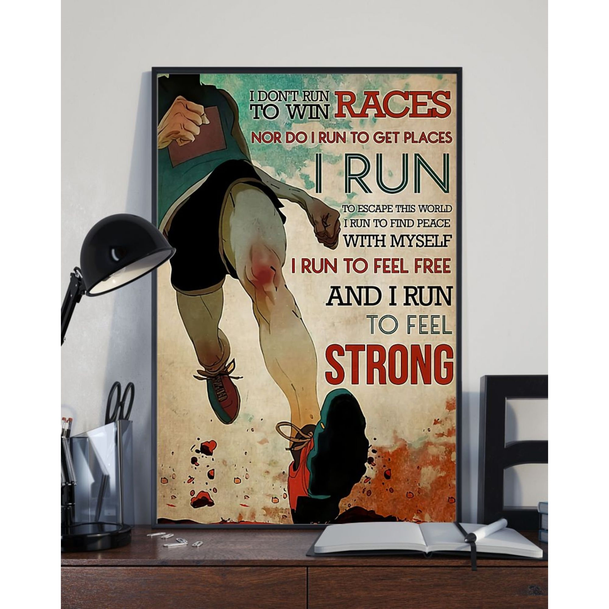 I Don’T Run To Win Races Poster