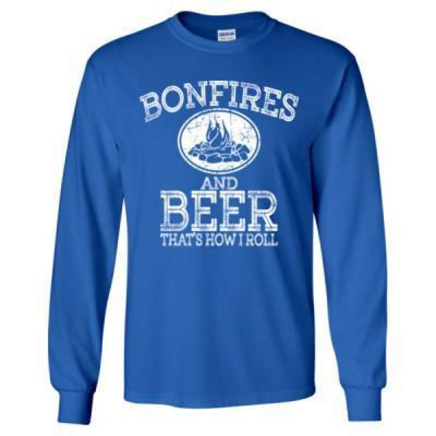 AGR Bonfires And Beer Thats How I Roll – Long Sleeve T-Shirt