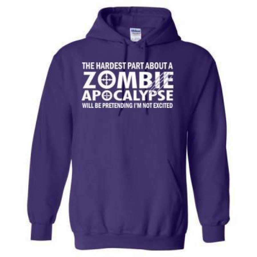 AGR The Hardest Part About A Zombie Apocalypse Will Be Pretending I Am Not Excited – Heavy Blend™ Hooded Sweatshirt