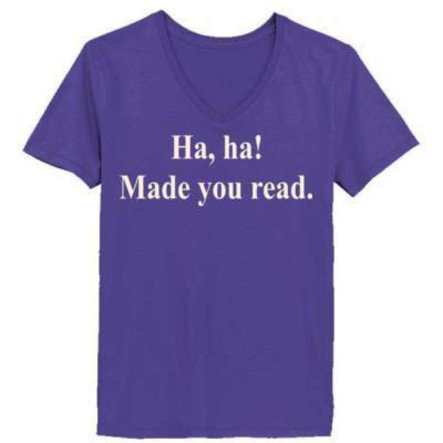 AGR Ha Ha Made You Read Teacher – Ladies’ V-Neck T-Shirt