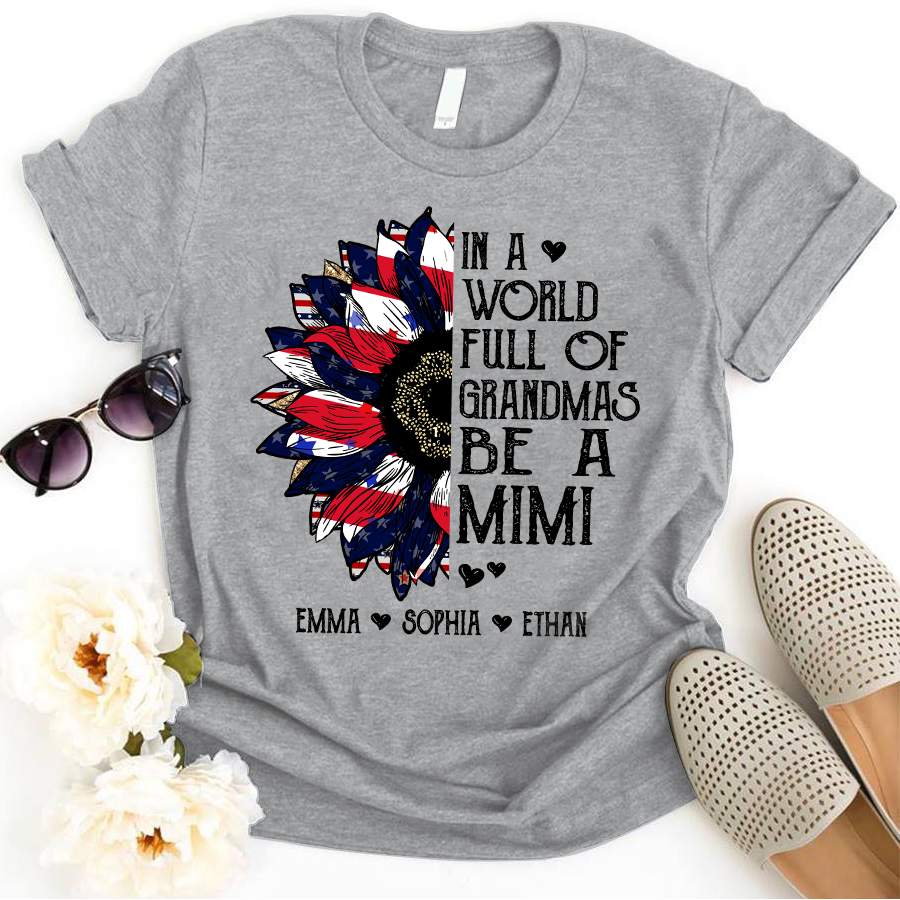 Personalized In A World Full Of Grandmas Be A Mimi Shirt