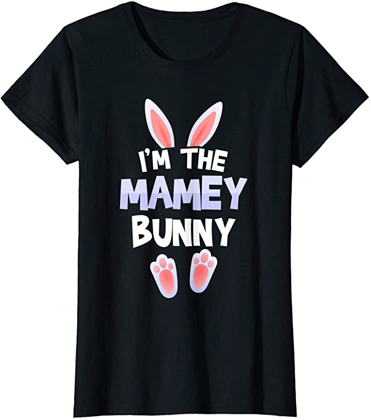 Womens Funny Cute I’m The Mamey Bunny Tee Easter day Family T-Shirt