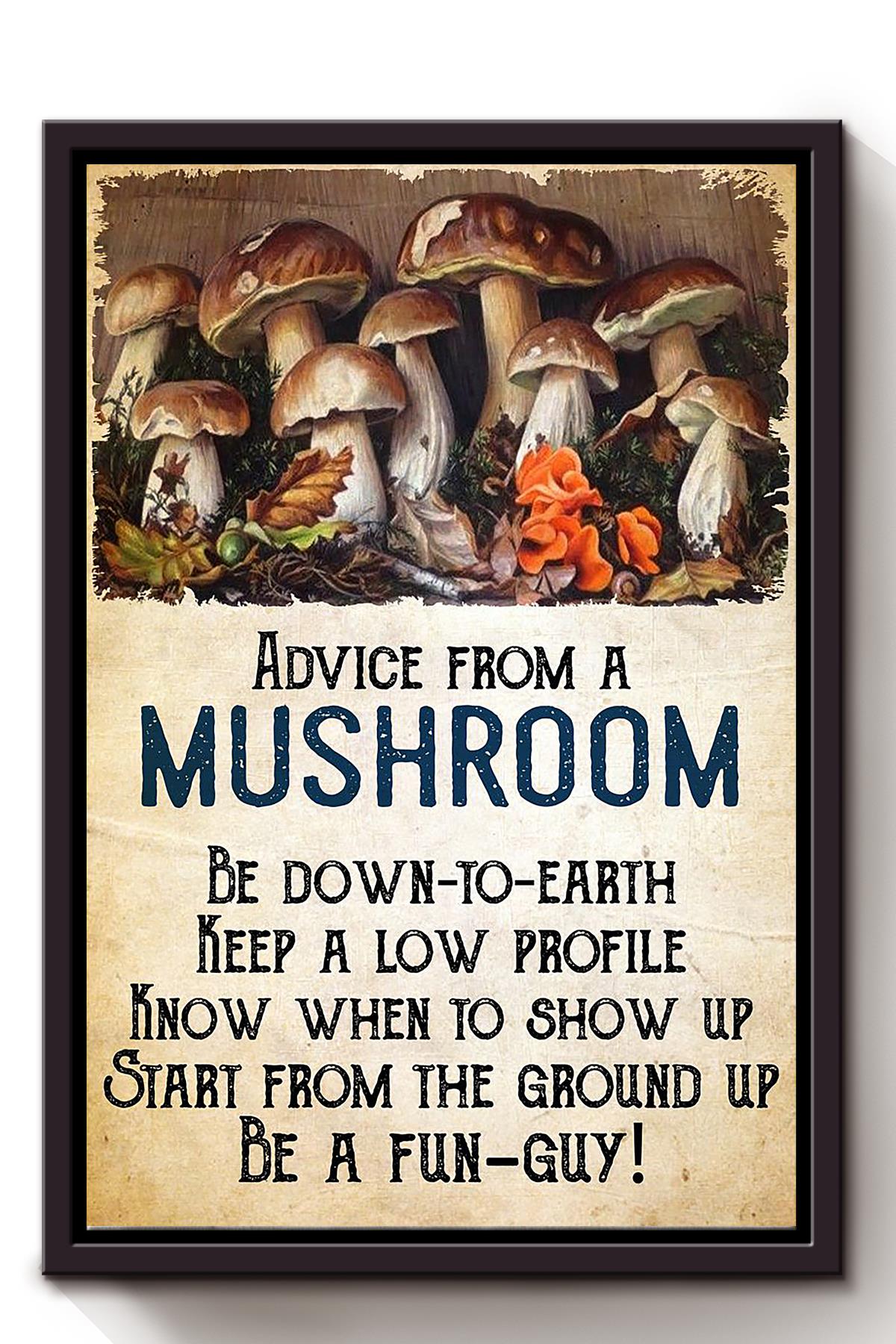 Advice From A Mushroom Motivation Wall Art Gift For Friend Mother Farther Children Home Decor Framed Matte Canvas