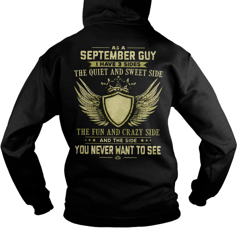 As A September Guy I Have 3 Sides The Quiet And Sweet Side The Fun And Crazy Side Shirt Hoodie