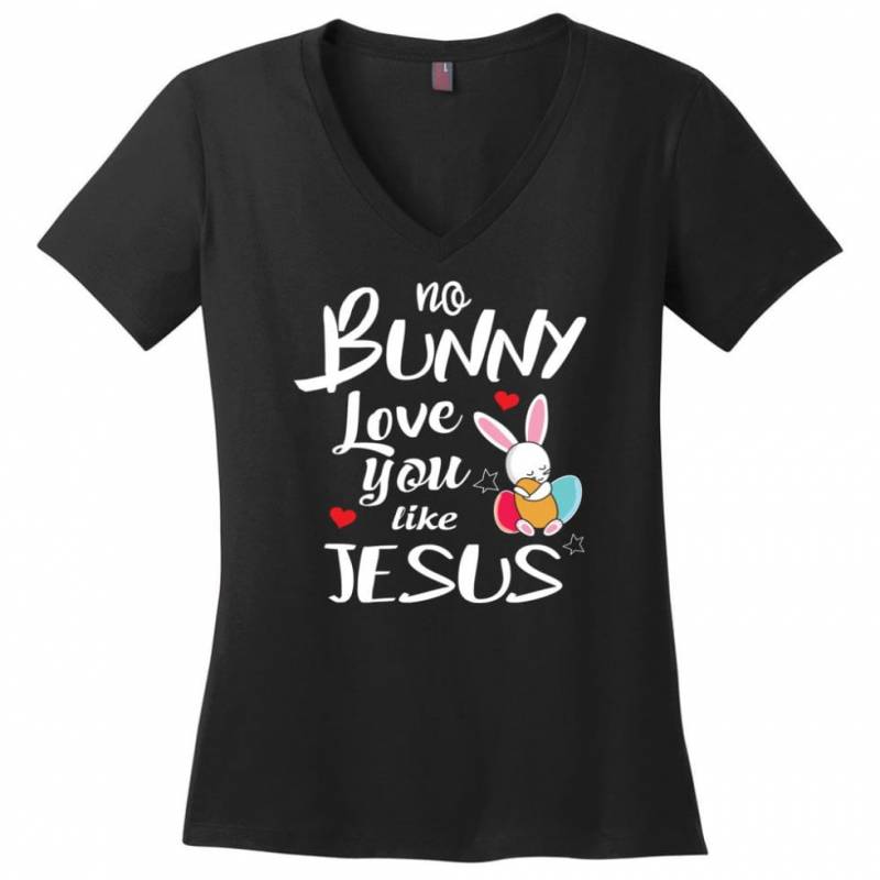 No Bunny love you like Jesus – Ladies V-Neck