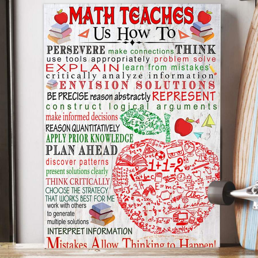 Math Teaches Us How To Think Explain Special Custom Design Poster Meaningful  Gift