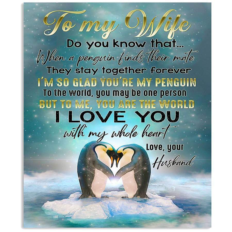 To My Wife I Love You With My Whole Heart Penguin Gifts From Husband Vertical Poster