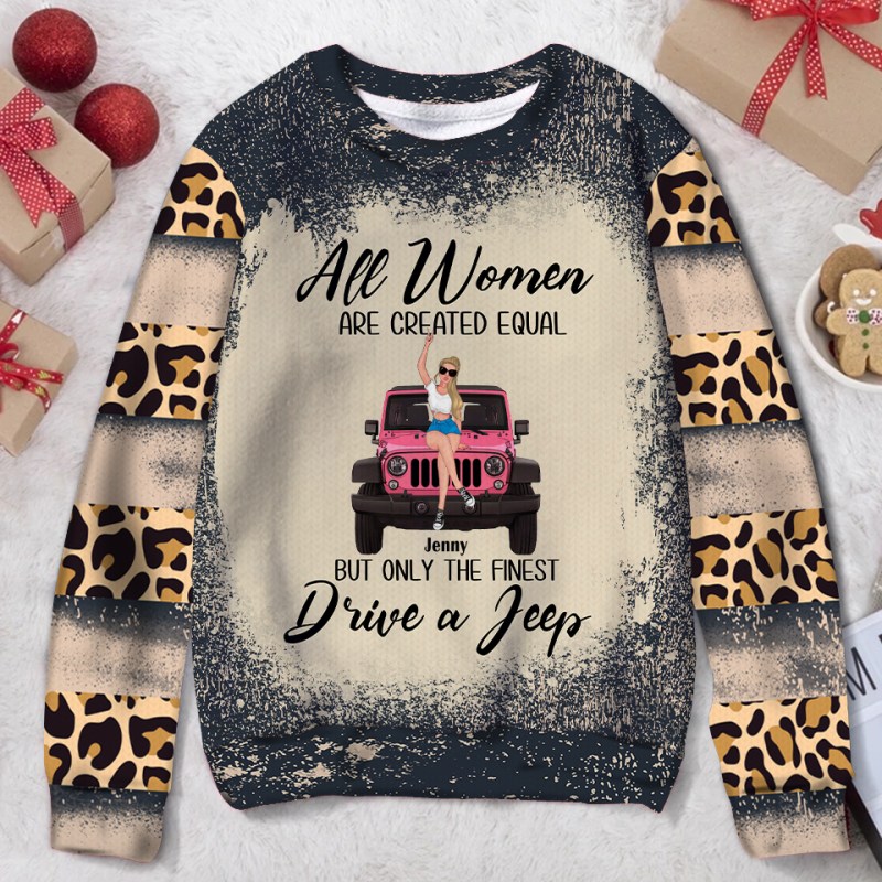 All Women Are Created Equal But Only The Finest Drive A Jeep Ugly Christmas Sweater, Gift For Off-Road Car/ Jeep Lover/ Jeep Girl