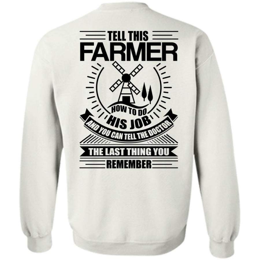 I Love Farming T Shirt, Tell This Farmer How To Do His Job Sweatshirt