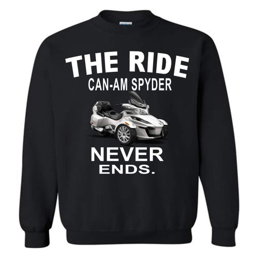 The Ride Can Am Spyder Never Ends Sweatshirt T-Shirt