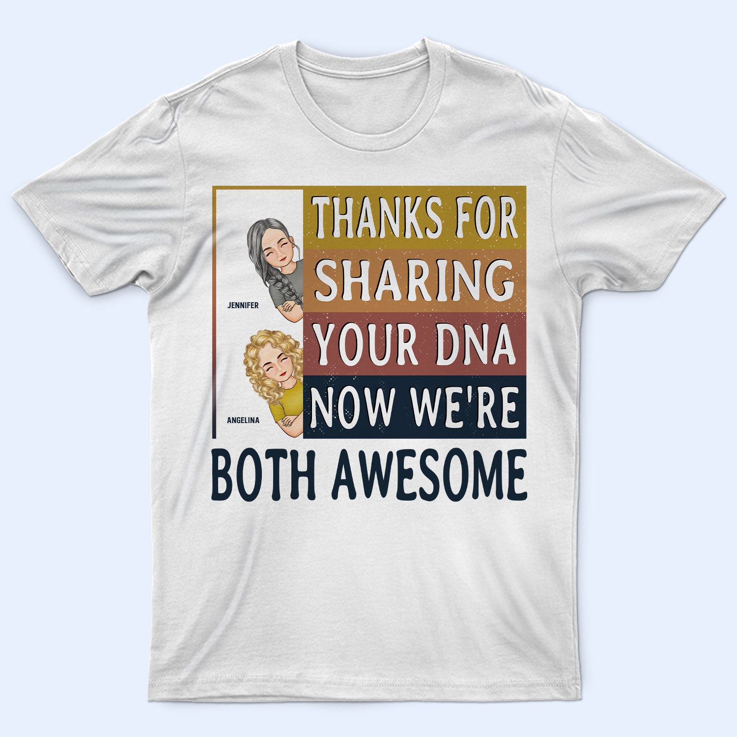 Thanks For Sharing Your Dna – Gift For Mother – Personalized Custom T Shirt