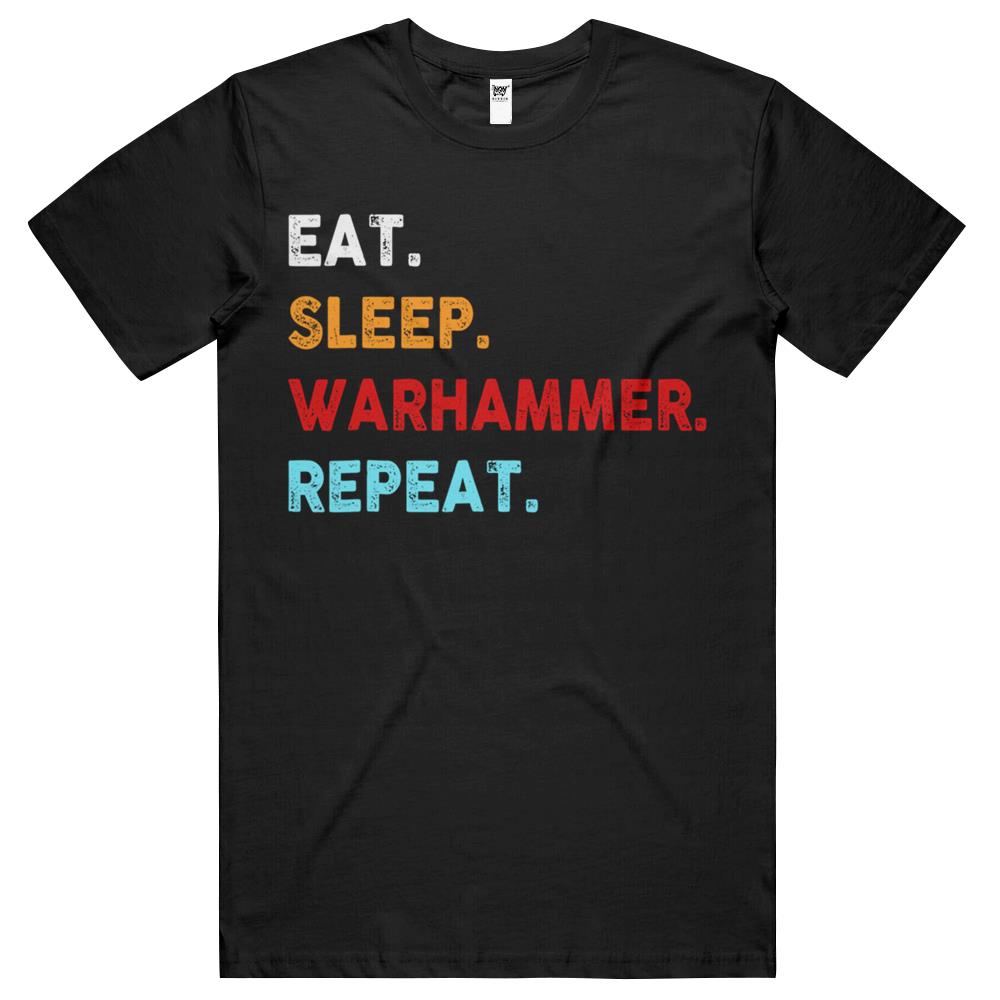 Eat Sleeps Warhammers Repeats Vintage Retro For Mens Women T Shirts