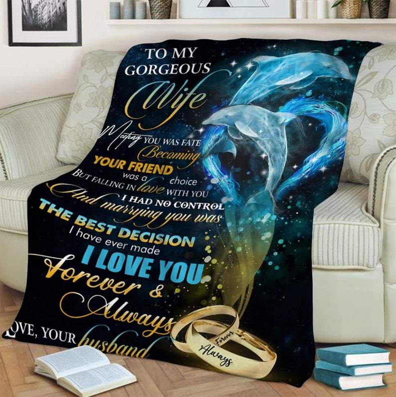 To My Gorgeous Wife Meeting You Fate Becaming Your Friend Was A Choice Dolphins Blanket Gift For Wife Family Home Decor Bedding Couch Sofa Soft And Comfy Cozy