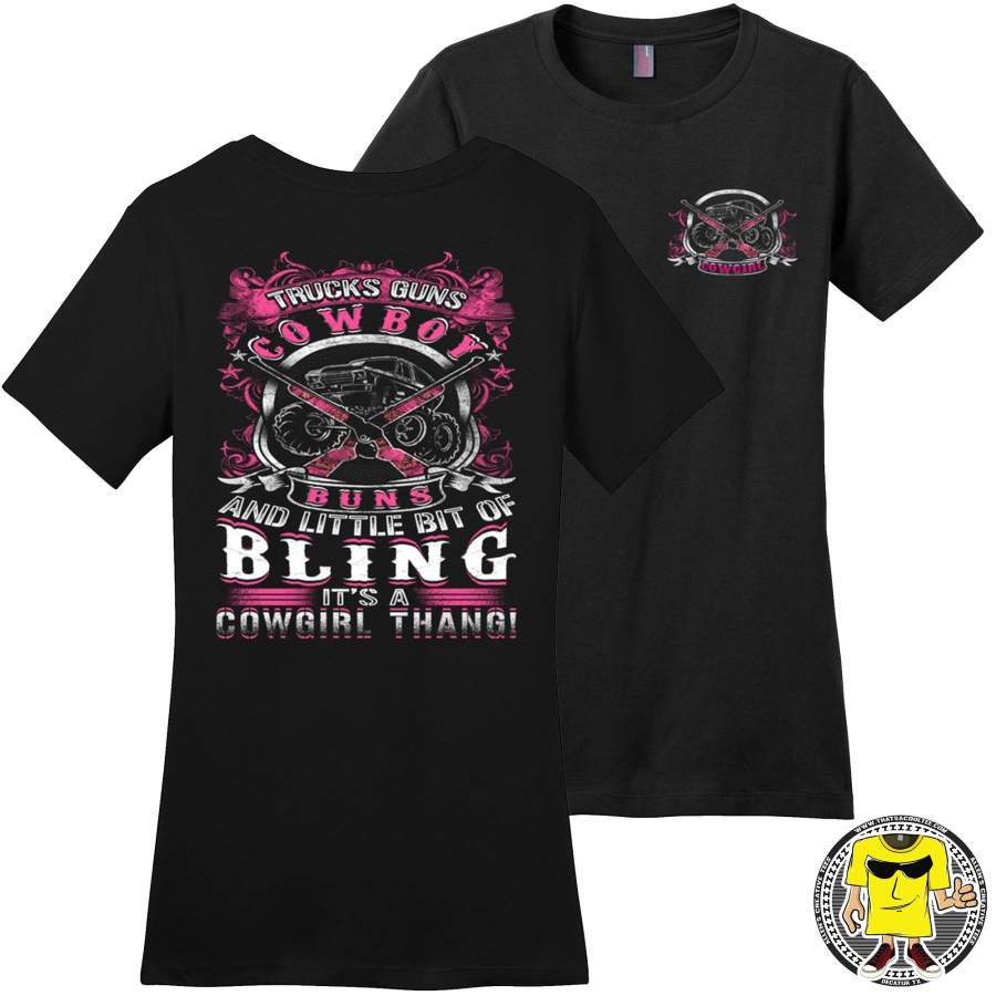 Trucks Guns Cowboy Buns And A Little Bit Of Bling It’s A Cowgirl Thang! Cowgirl T Shirts