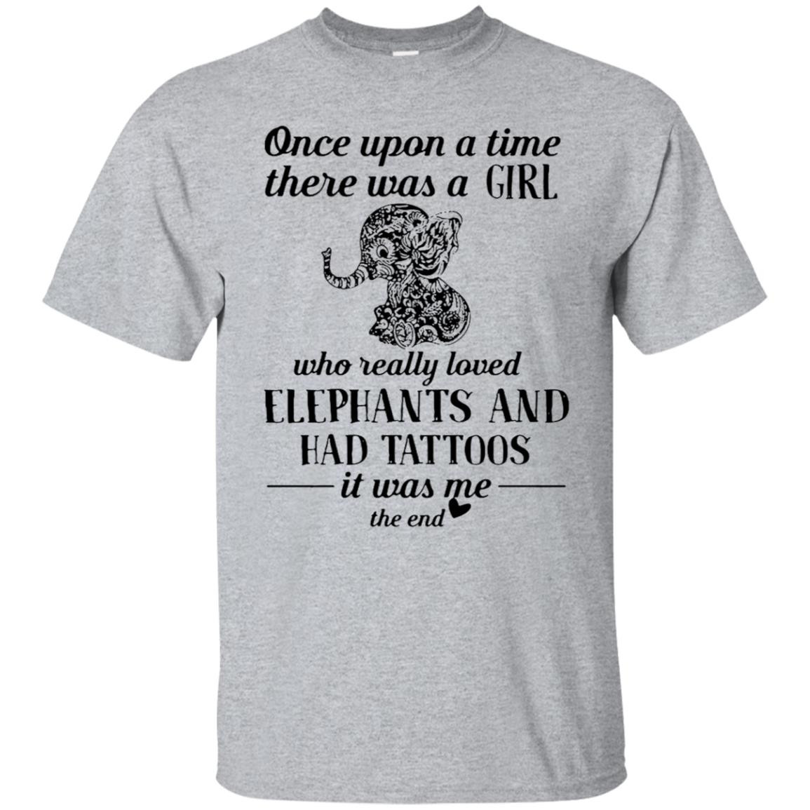 Once Upon A Time There Was A Girl Who Really Loved Elephants And Had Tattoos Shirt