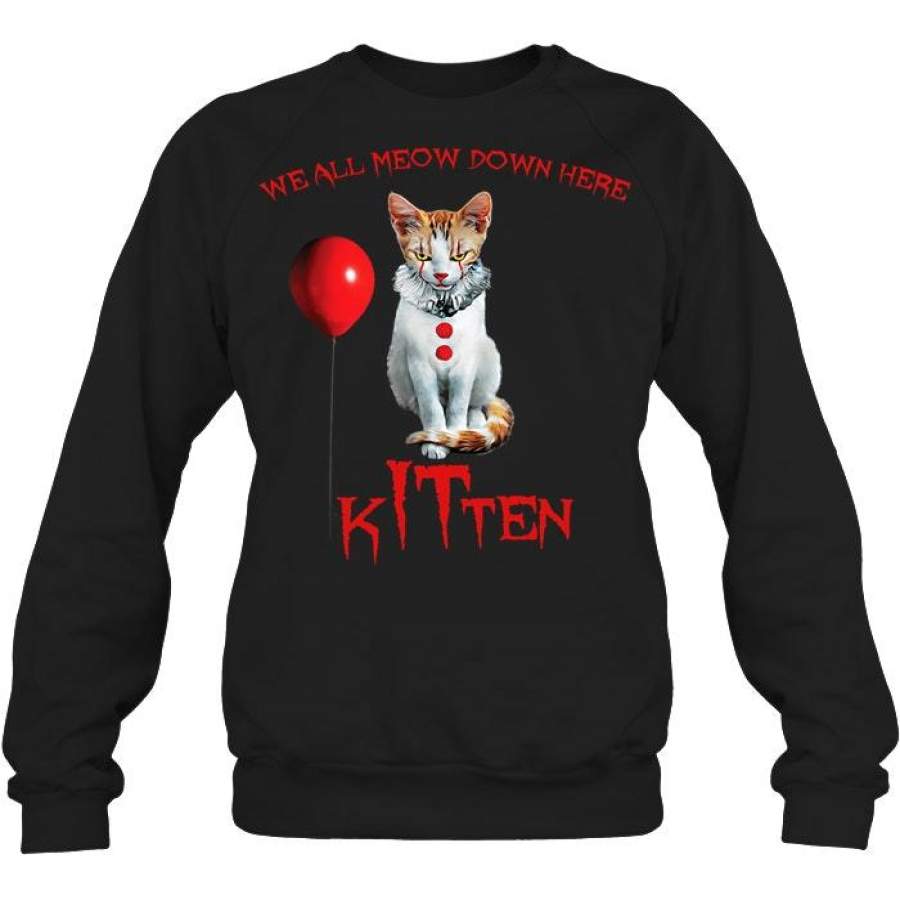 We All Meow Down  Here Kitten Sweatshirt