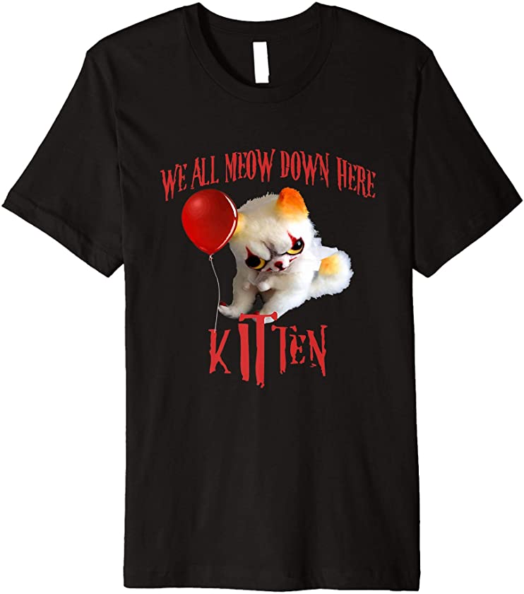 We All Meow Down Here Cat Kitten Clown Premium T-Shirt