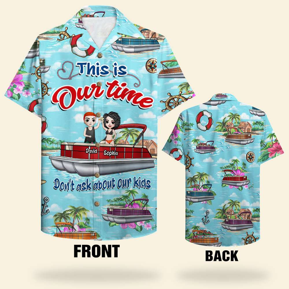 Personalized Pontoon Couple Hawaii Shirt This Is Our Time Beach Pattern Ha61445