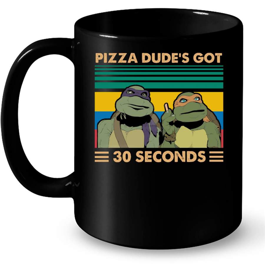 Pizza Dude s Got 30 Seconds Classic Vintage Retro – Full-Wrap Coffee Black Mug