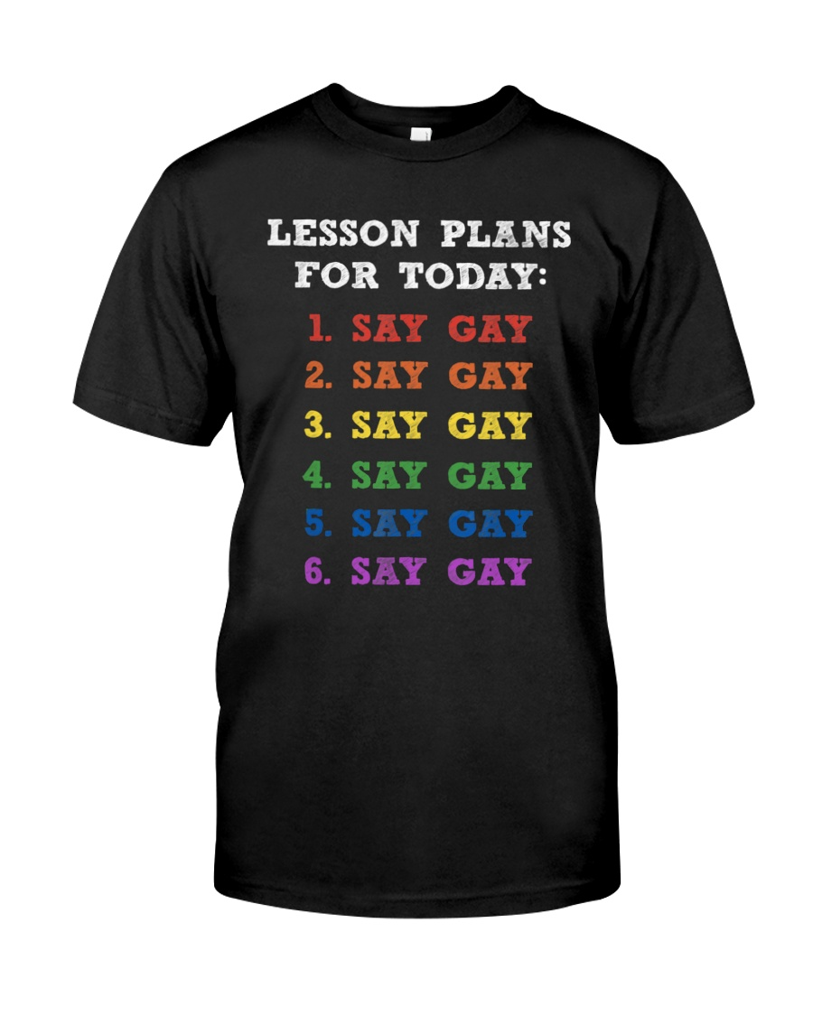 Funny Pride Shirts, Say Gay Lesson Plans For Today, Lgbtq Gay Rights T-Shirt