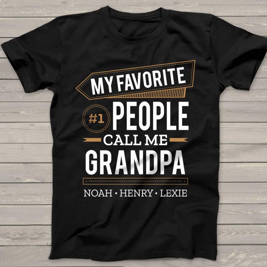 Personalized My Favorite People Call Me Grandpa-Color Shirt