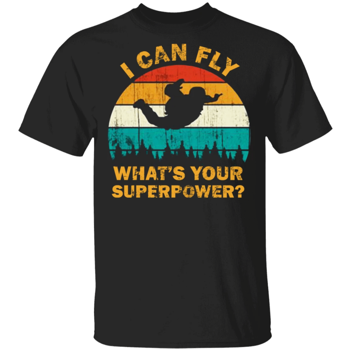 I Can Fly What'S Superpower T-Shirt Skydiving Shirts Vintage