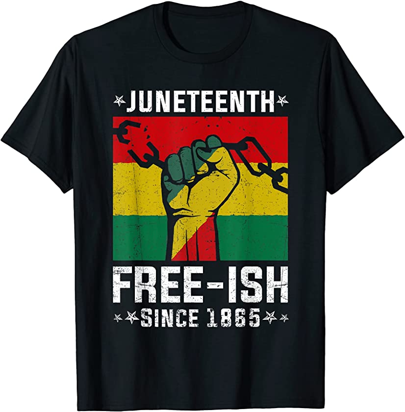 Vintage Raised Fist for Juneteenth Free-ish Since 1865 T-Shirt