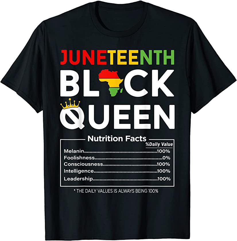 Juneteenth Womens Black Queen Nutritional Facts 4th Of July T-Shirt