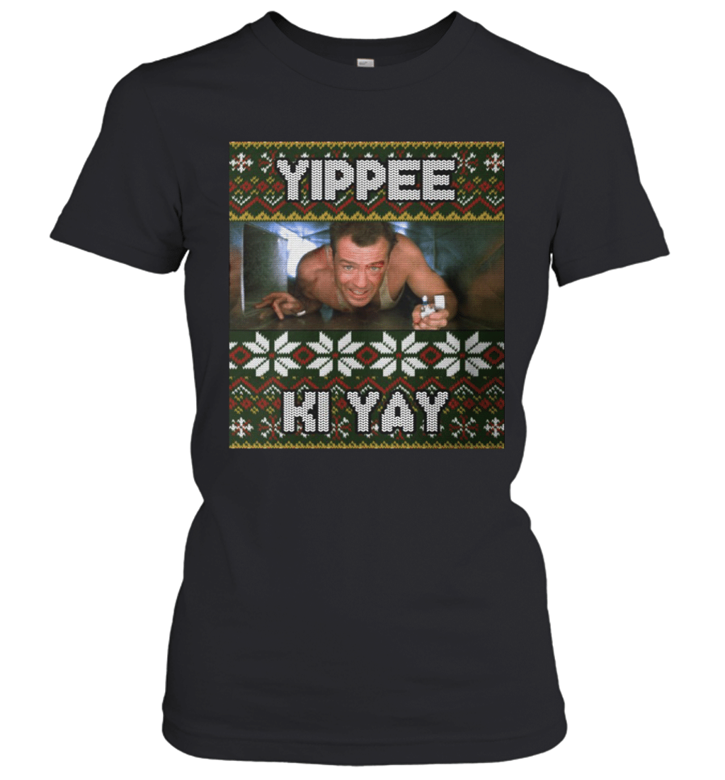 Yippee Ki Yay Ugly Christmas Sweater Die Hard Tribute Women’s T-Shirt