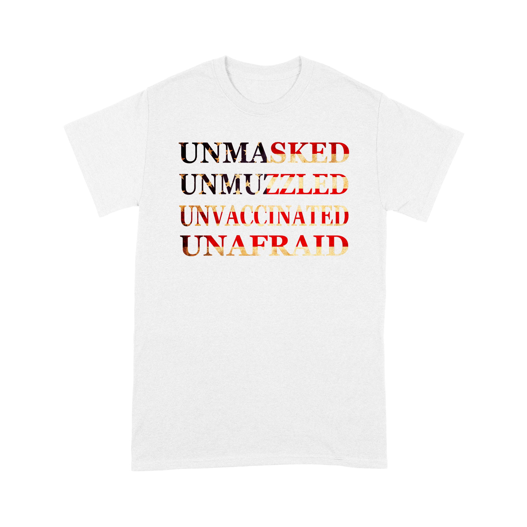 Unmasked Unmuzzled Unvaccinated Unafraid American Flag T-Shirt – Premium T-Shirt