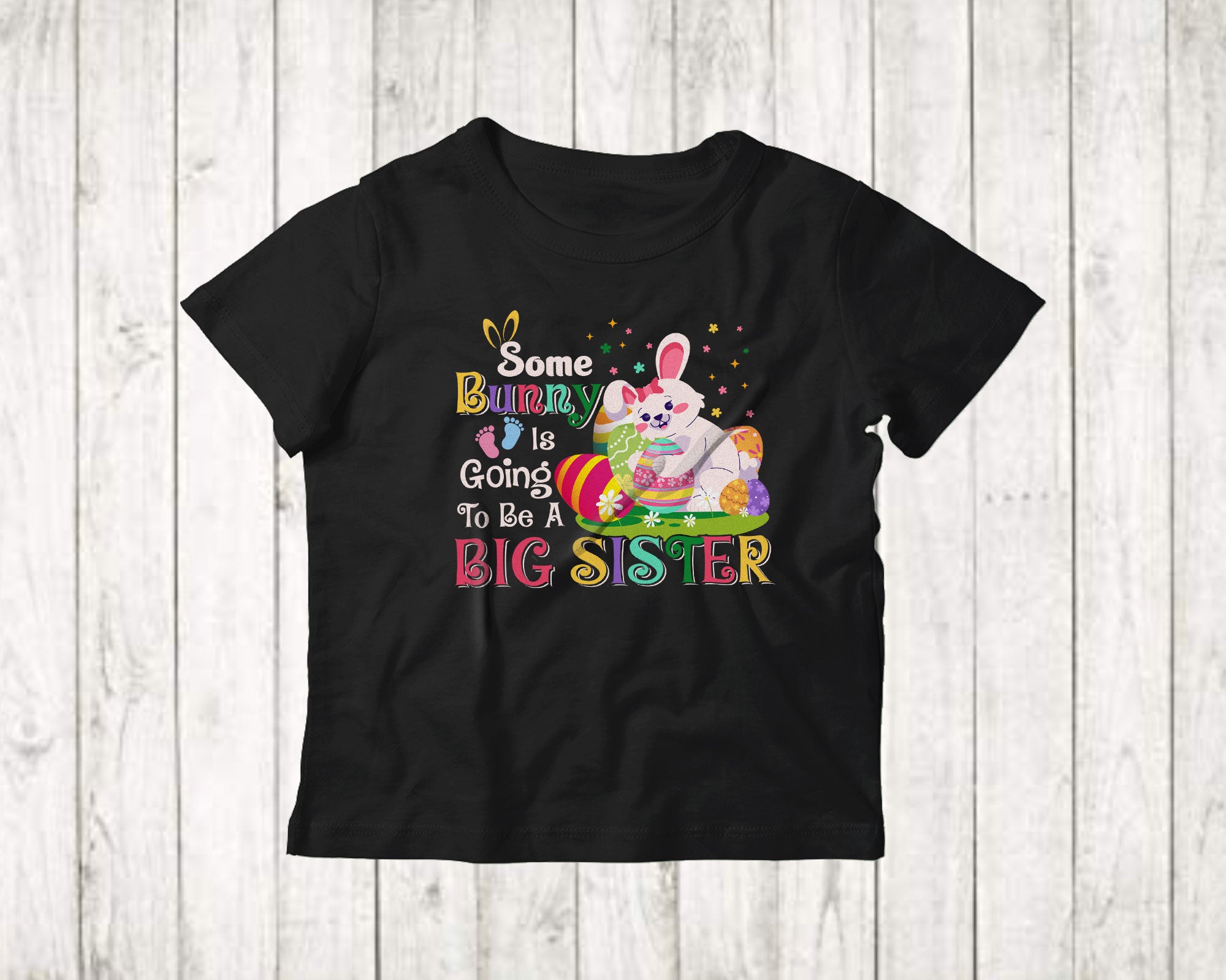 Some Bunny Is Going To Be A Big Sister Funny Easter Kids Girls Pregnancy Bunny Egg Hunt T-Shirt