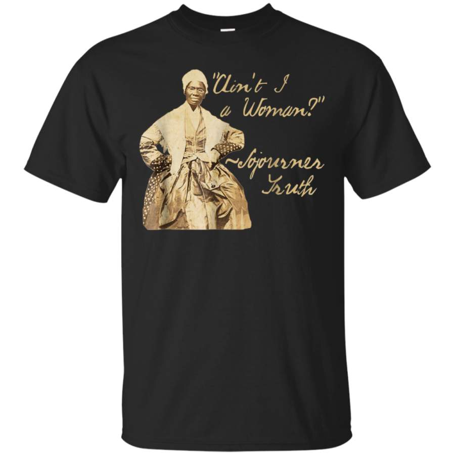 AGR Aint I A Woman Sojourner Truth African American T Shirt