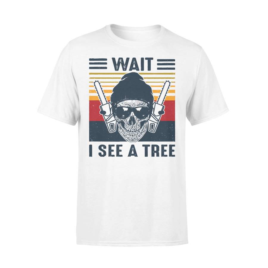 Wait I See A Tree Skull Chainsaw Arborist Vintage T-shirt