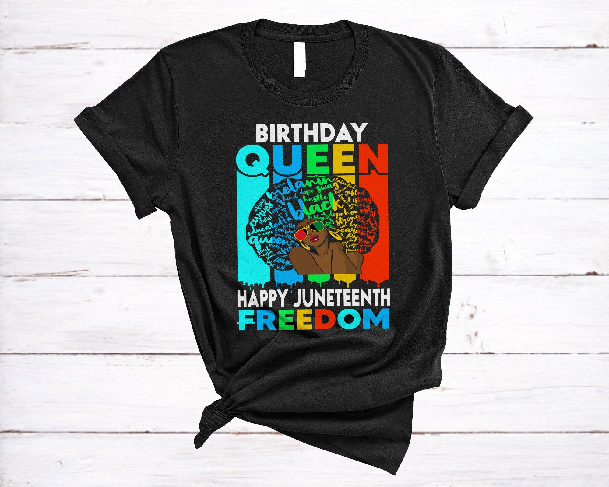 Juneteenth Birthday Shirt Birthday Queen Happy Juneteenth Freedom Cool Black Queen Women Gifts T-Shirt