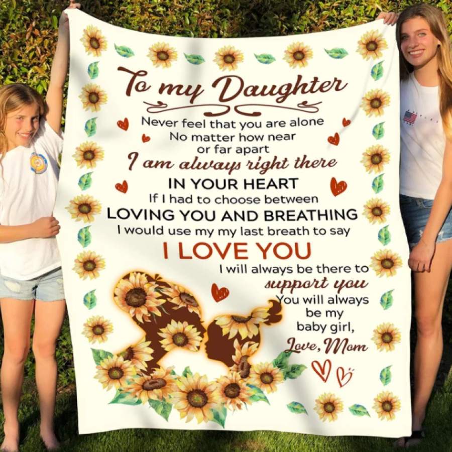 To My Daughter Blanket – I’m Always Right There   – Blanket Gift For Daughter From Mom- Birthday Gift For Daughter