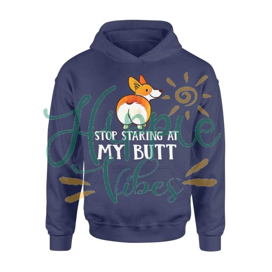 Dog gift idea Corgi Apparel Stop Staring At My Corgi Butt Puppy T-Shirt – Standard Hoodie