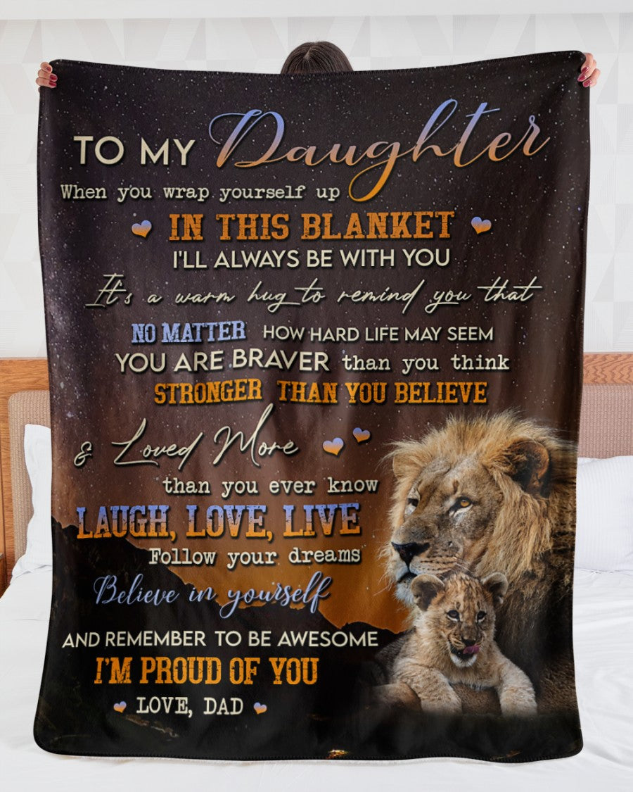 To My Daughter Lion Galaxy Sky Blanket From Dad, To My Daughter You Are Braver Than You Think Stronger Than You Believe Lion Blanket For Daughter