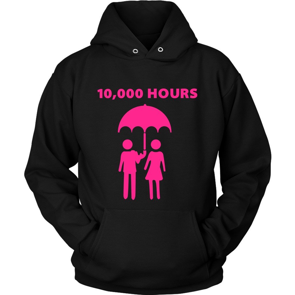 10000 Hours Unisex Hoodie